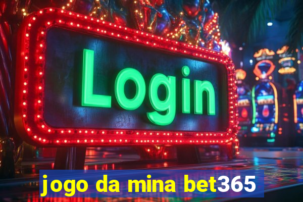 jogo da mina bet365