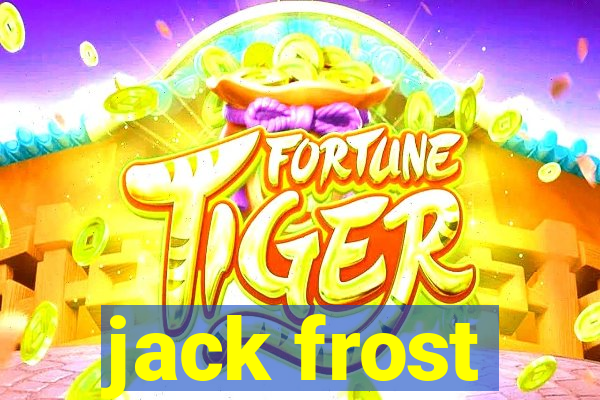 jack frost