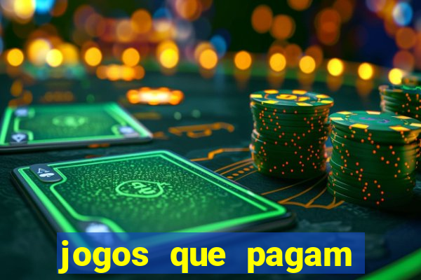 jogos que pagam muito dinheiro