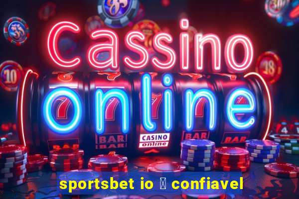 sportsbet io 茅 confiavel