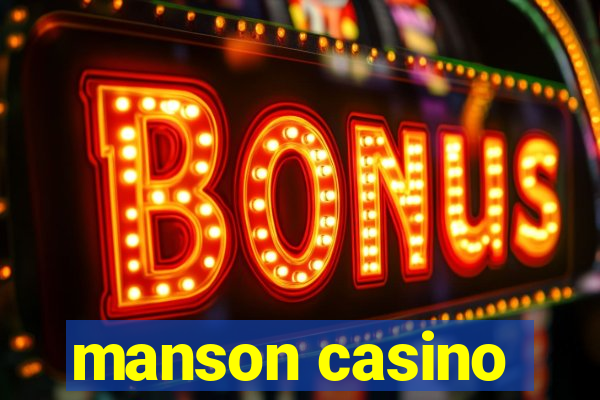 manson casino