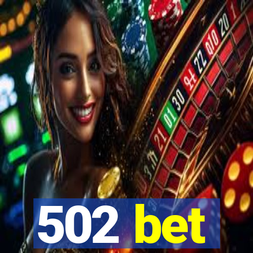 502 bet