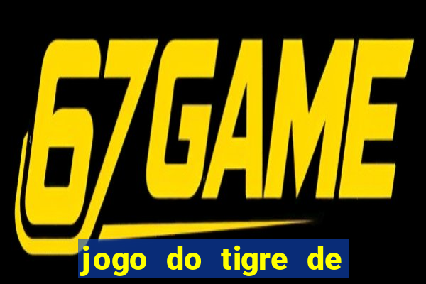 jogo do tigre de r$ 5