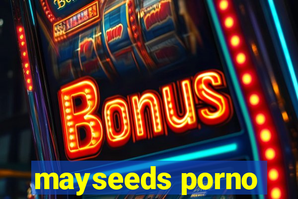 mayseeds porno