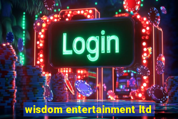 wisdom entertainment ltd