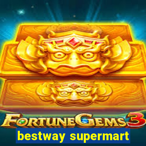 bestway supermart