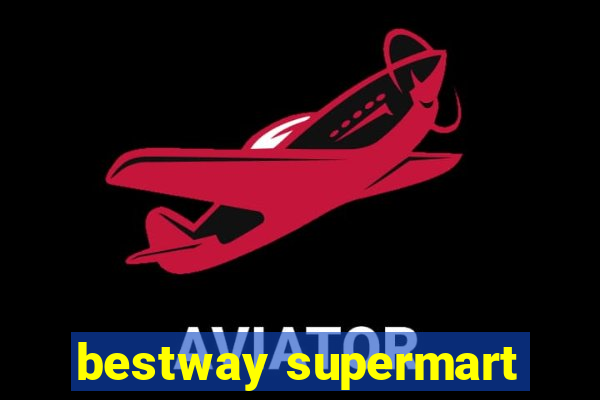 bestway supermart