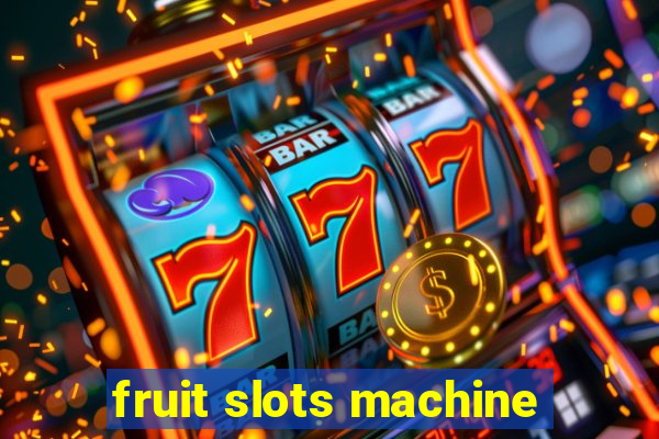 fruit slots machine