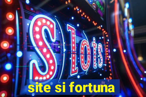 site si fortuna