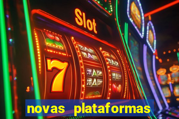 novas plataformas de slots