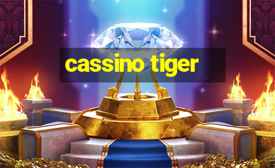 cassino tiger