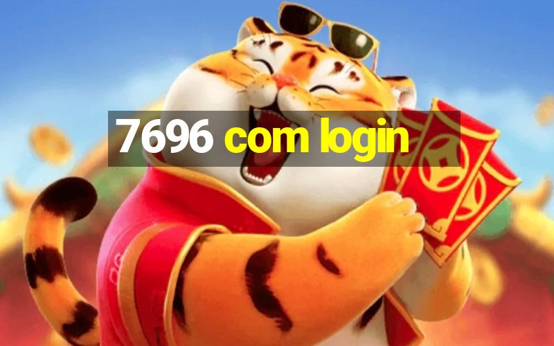 7696 com login