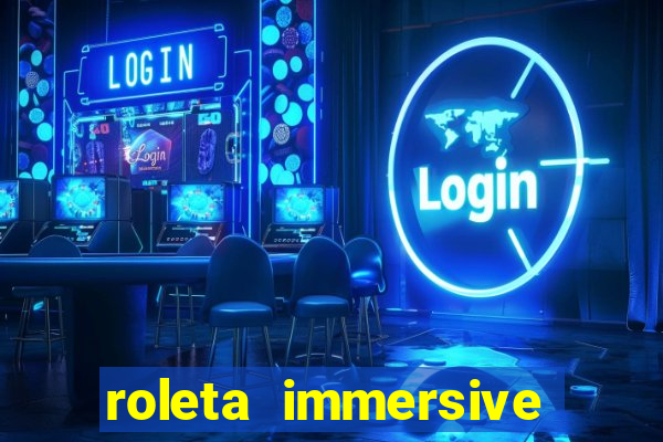 roleta immersive estrela bet