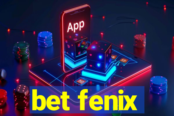 bet fenix