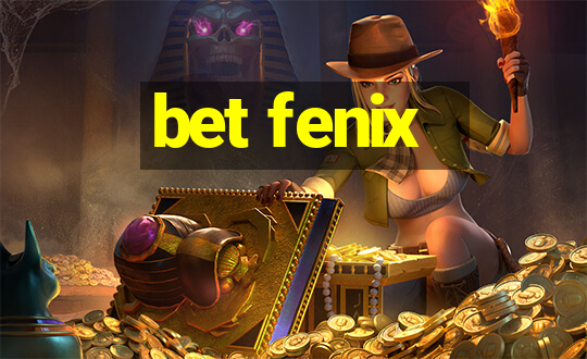 bet fenix