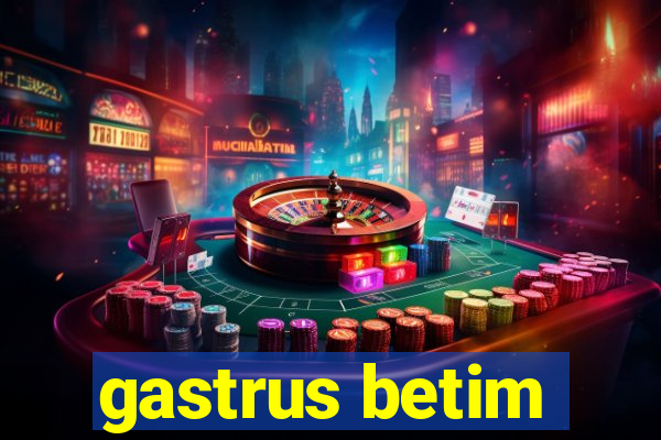 gastrus betim