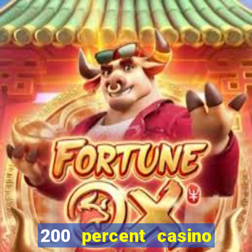 200 percent casino bonus uk