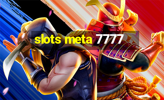 slots meta 7777