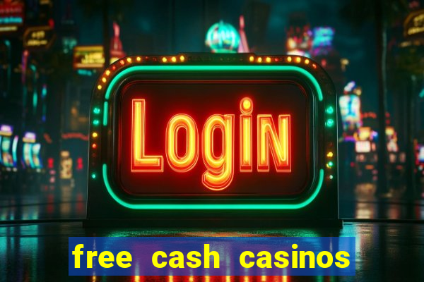 free cash casinos no deposit