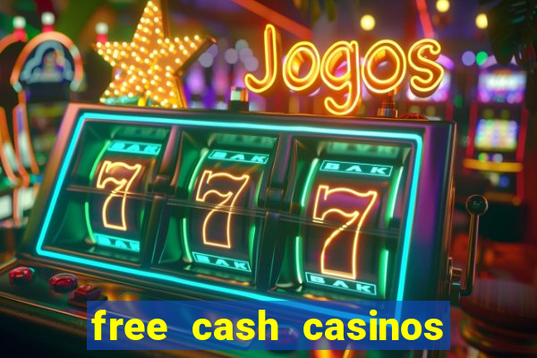 free cash casinos no deposit