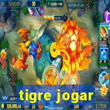 tigre jogar