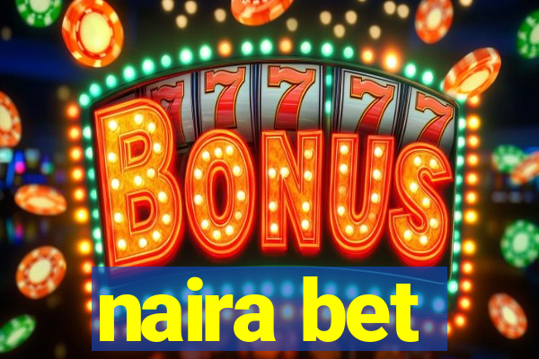 naira bet