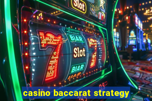 casino baccarat strategy