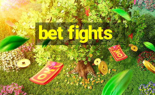 bet fights