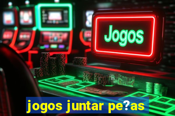 jogos juntar pe?as