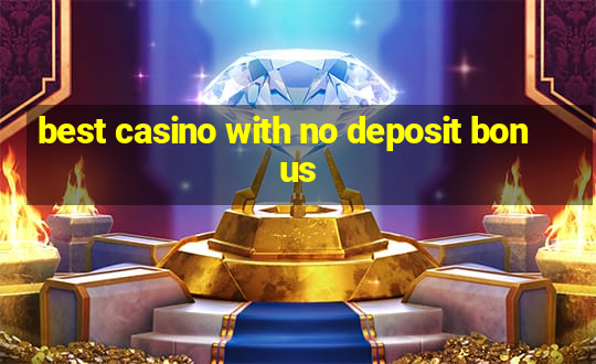 best casino with no deposit bonus