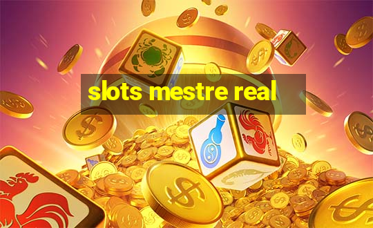 slots mestre real