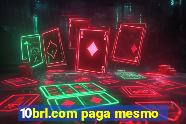 10brl.com paga mesmo