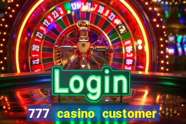 777 casino customer service number