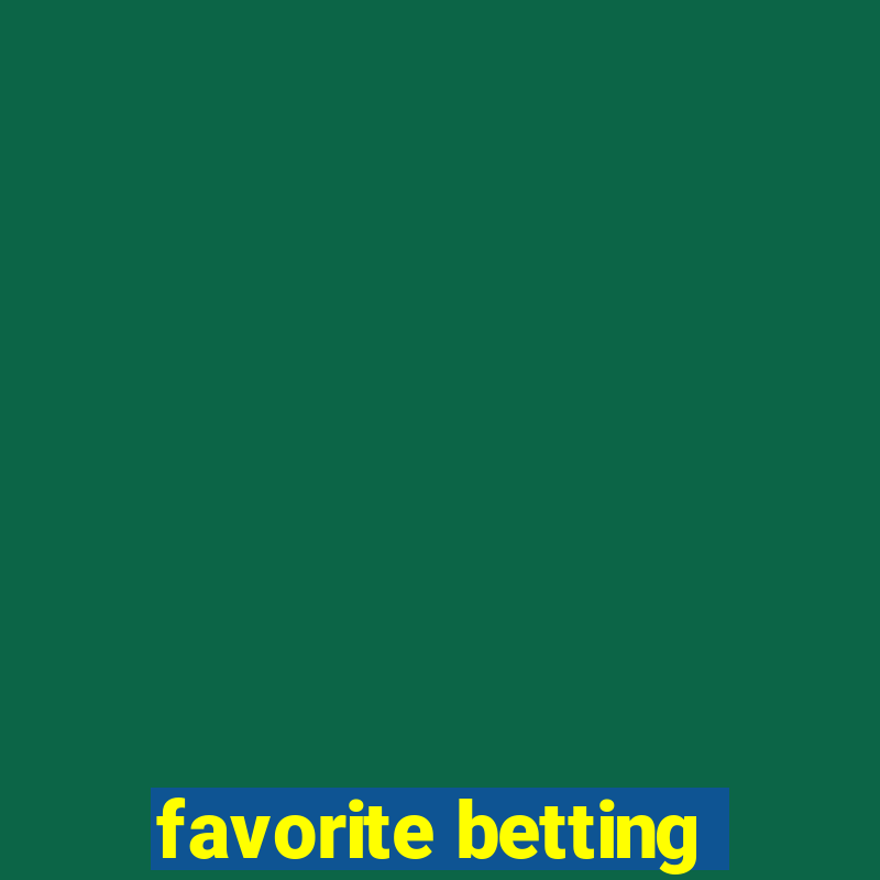 favorite betting