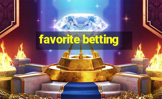 favorite betting