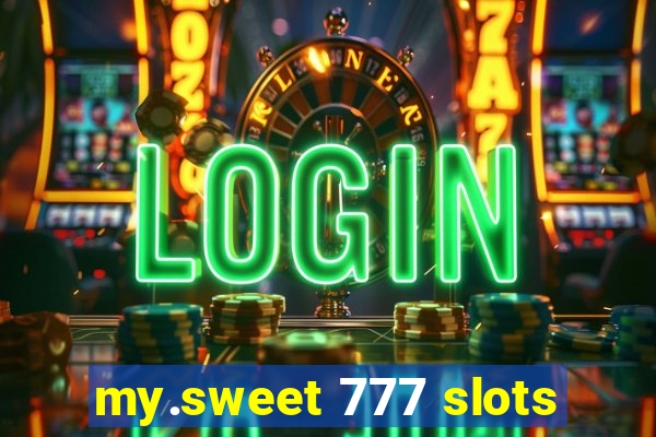 my.sweet 777 slots