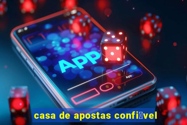 casa de apostas confi谩vel