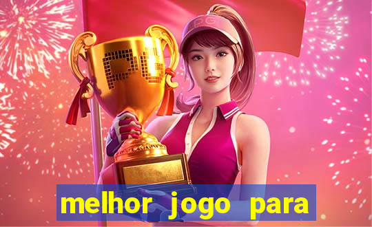 melhor jogo para apostar hoje