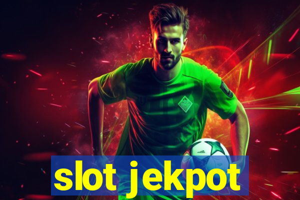 slot jekpot