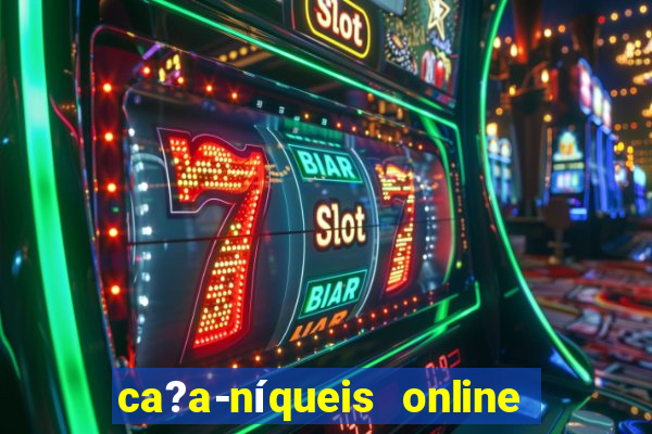 ca?a-níqueis online fortune tiger