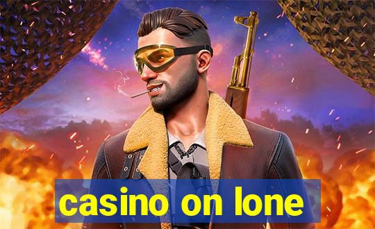 casino on lone