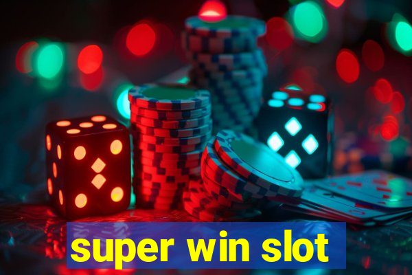 super win slot