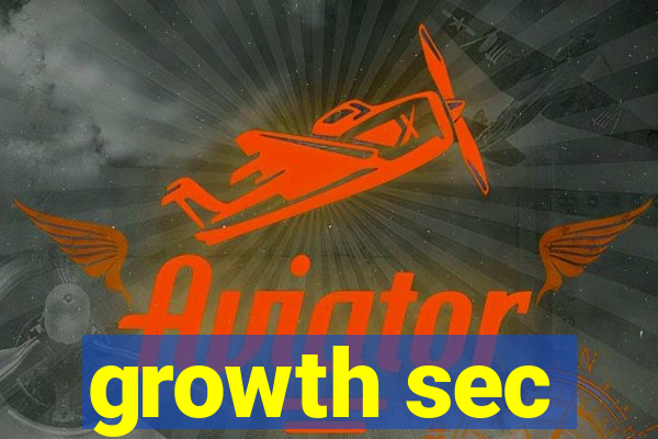 growth sec