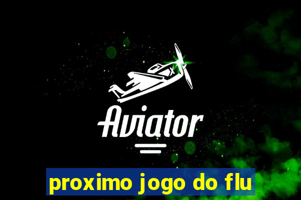 proximo jogo do flu