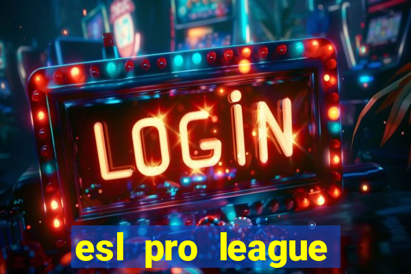 esl pro league season 20 jogos