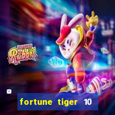 fortune tiger 10 reais grátis