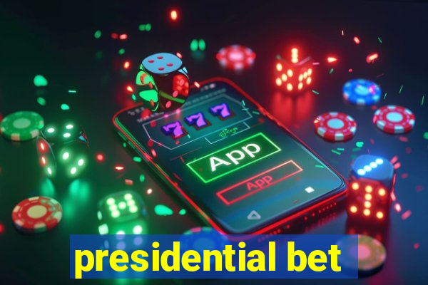 presidential bet