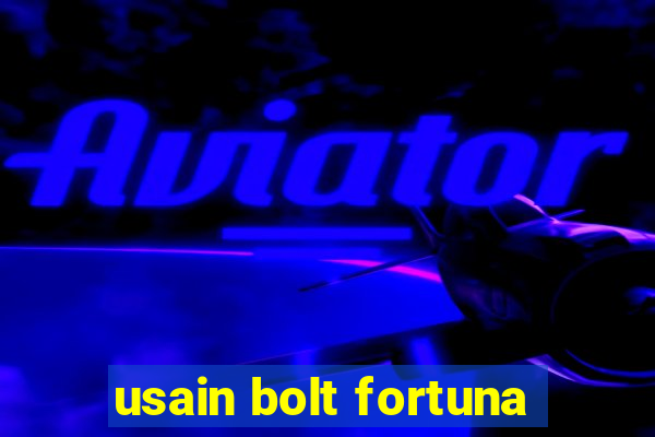 usain bolt fortuna