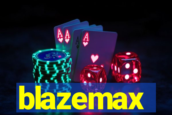 blazemax