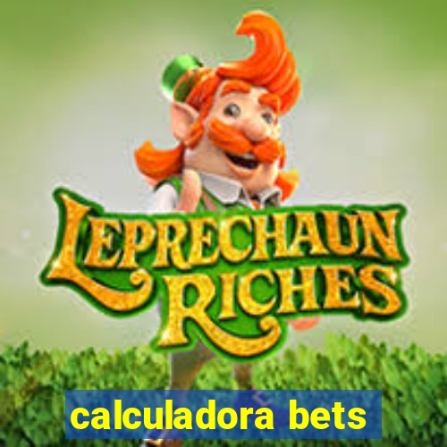 calculadora bets